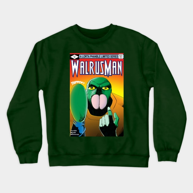 Walrus Man #1 Crewneck Sweatshirt by TooEffingRight